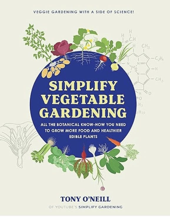 Simplify Vegetable Gardening book cover by Tony O'Neill, GardenComm Award Winner